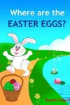 Book cover for Where are the Easter Eggs