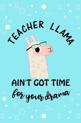 Cover of Teacher Llama ain't got time for your drama