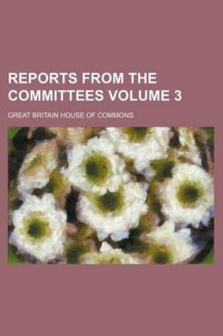 Cover of Reports from the Committees Volume 3