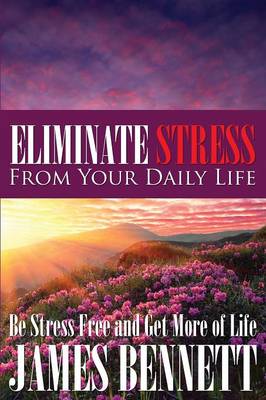 Book cover for Eliminate Stress from Your Daily Life