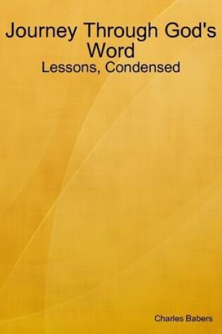 Cover of Journey Through God's Word - Lessons, Condensed