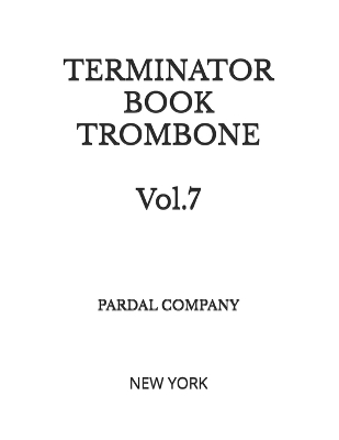 Book cover for TERMINATOR BOOK TROMBONE Vol.7