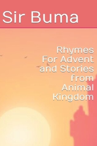 Cover of Rhymes For Advent and Stories from Animal Kingdom