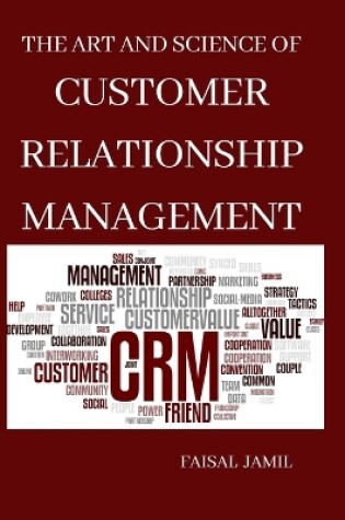 Cover of The Art and Science of Customer Relationship Management