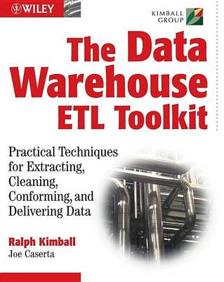 Book cover for The Data Warehouseetl Toolkit: Practical Techniques for Extracting, Cleaning, Conforming, and Delivering Data