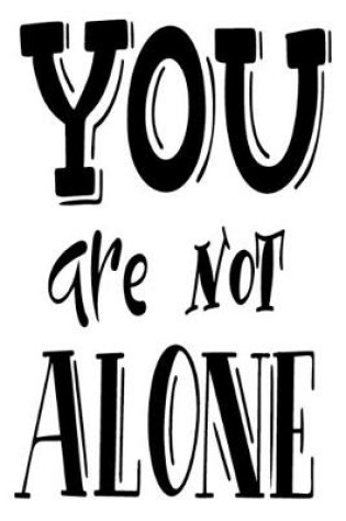 Cover of You Are Not Alone