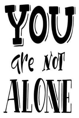 Book cover for You Are Not Alone