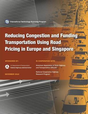 Book cover for Reducing congestion and Funding Transportation Using Road Pricing in Europe and Singapore