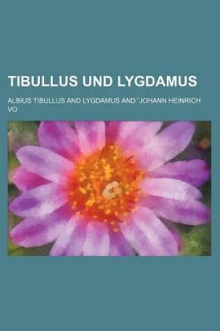 Cover of Tibullus Und Lygdamus