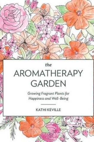 Cover of Aromatherapy Garden