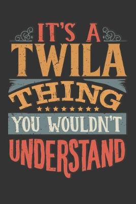 Book cover for Its A Twila Thing You Wouldnt Understand