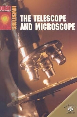 Cover of The Telescope and Microscope