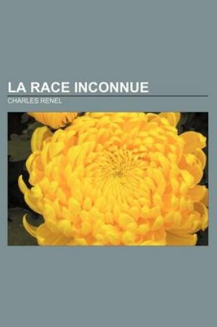 Cover of La Race Inconnue