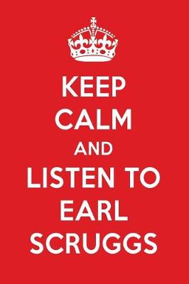 Book cover for Keep Calm and Listen to Earl Scruggs