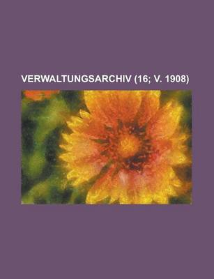 Book cover for Verwaltungsarchiv (16; V. 1908)