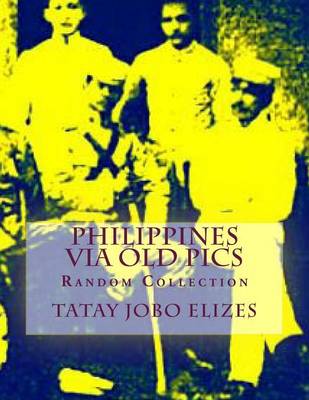 Book cover for Philippines Via Old Pics