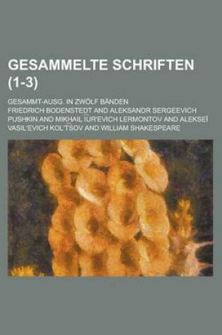 Cover of Gesammelte Schriften; Gesammt-Ausg. in Zwolf Banden (1-3)