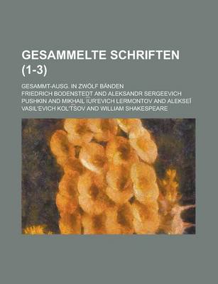 Book cover for Gesammelte Schriften; Gesammt-Ausg. in Zwolf Banden (1-3)