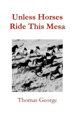 Book cover for Unless Horses Ride This Mesa