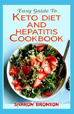 Book cover for Easy Guide To Keto Diet and Hepatitis Cookbook