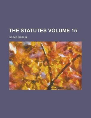 Book cover for The Statutes Volume 15