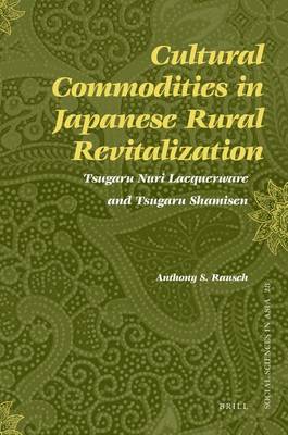 Cover of Cultural Commodities in Japanese Rural Revitalization