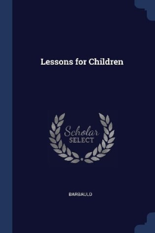 Cover of Lessons for Children