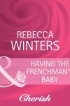 Book cover for Having The Frenchman's Baby