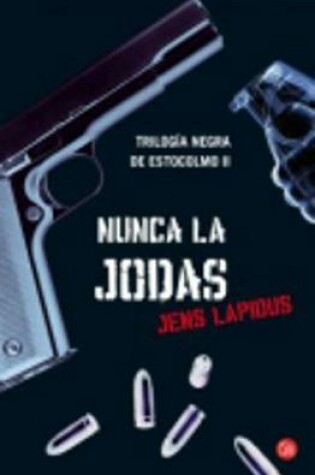 Cover of Nunca la jodas