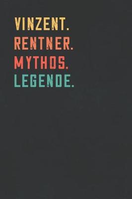 Book cover for Vinzent. Rentner. Mythos. Legende.