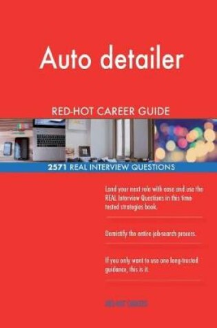 Cover of Auto detailer RED-HOT Career Guide; 2571 REAL Interview Questions