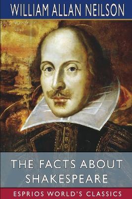 Book cover for The Facts About Shakespeare (Esprios Classics)