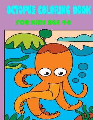 Book cover for octopus coloring book for kids age 4-8