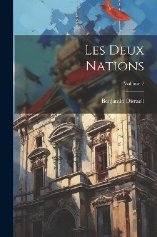 Cover of Les Deux Nations; Volume 2