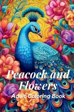 Cover of Peacock and Flowers