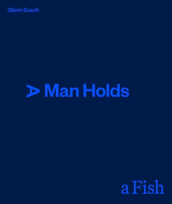 Book cover for A Man Holds a Fish