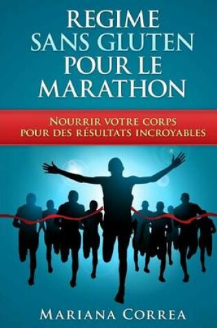 Cover of REGIME Sans GLUTEN POUR LE MARATHON