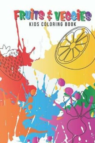 Cover of Fruits & Veggies Kids Coloring Book