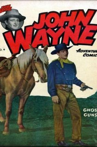 Cover of John Wayne Adventure Comics No. 9