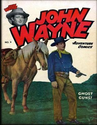 Cover of John Wayne Adventure Comics No. 9