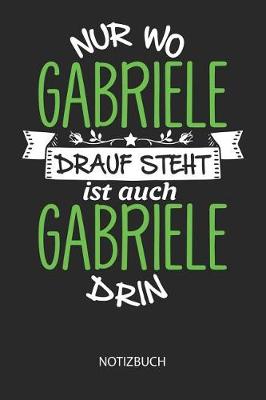 Cover of Nur wo Gabriele drauf steht - Notizbuch