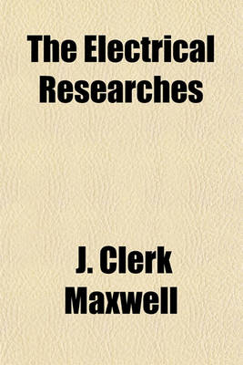 Book cover for The Electrical Researches