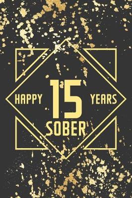 Book cover for Happy 15 Years Sober