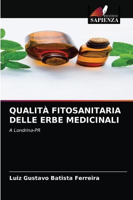 Book cover for Qualità Fitosanitaria Delle Erbe Medicinali