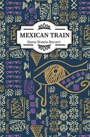 Cover of Mexican train Game Sheets Record