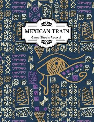 Book cover for Mexican train Game Sheets Record