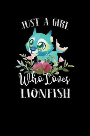 Cover of Just a Girl Who Loves Lionfish