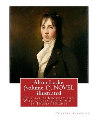 Book cover for Alton Locke, By Charles Kingsley (volume 1), A NOVEL illustrated