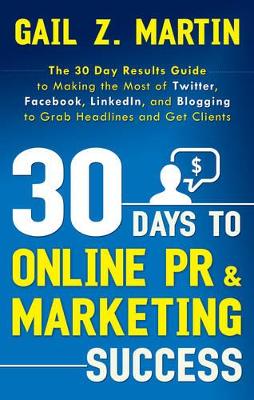 Book cover for 30 Days to Online Pr & Marketing Success