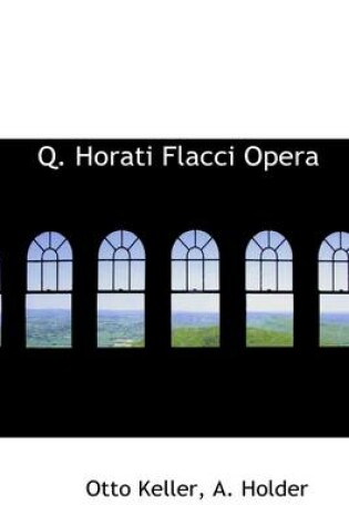 Cover of Q. Horati Flacci Opera